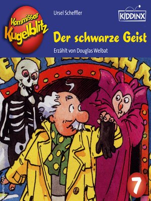 cover image of Der schwarze Geist--Kommissar Kugelblitz, Folge 7